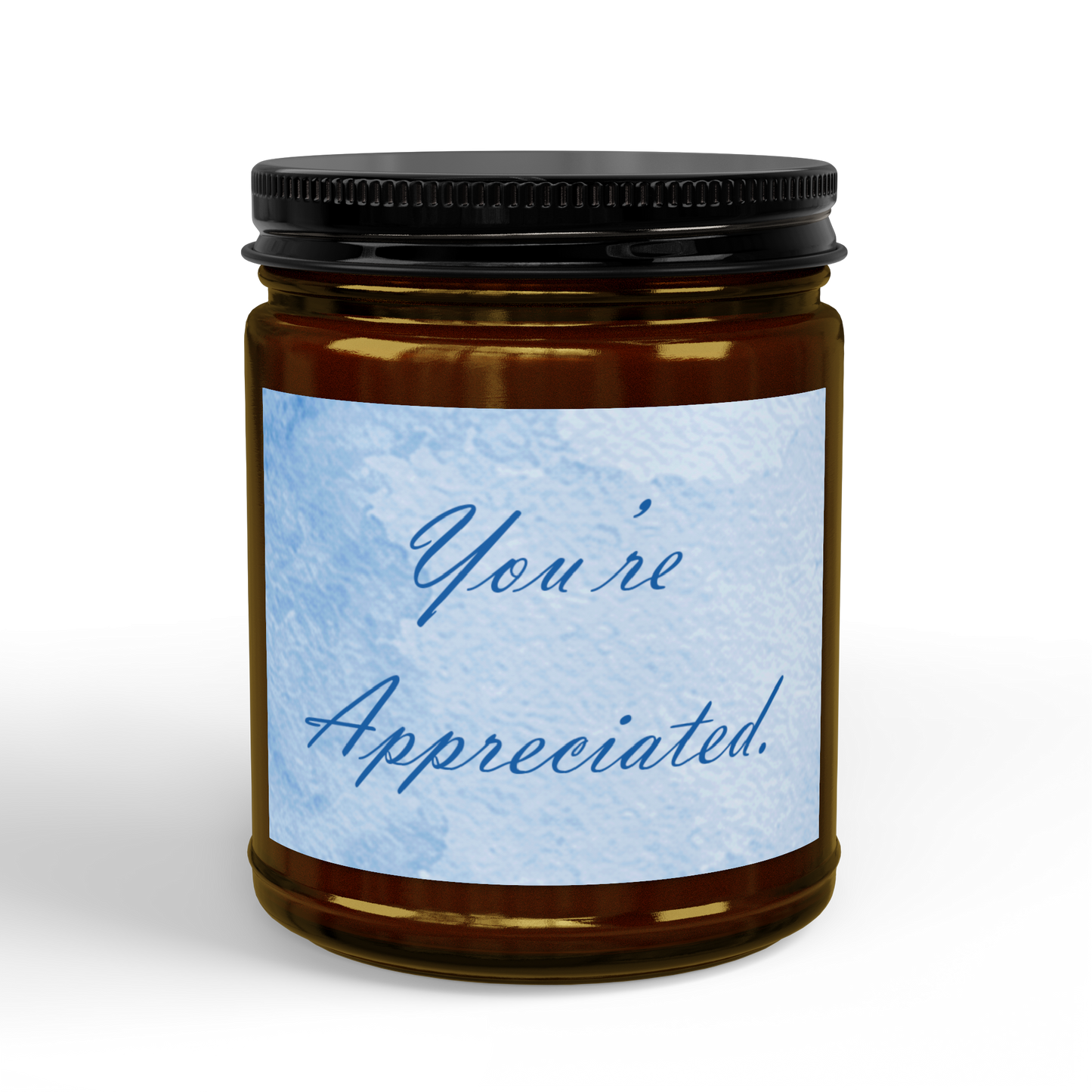 You're Appreciated., Soy Candle, 4oz & 9oz