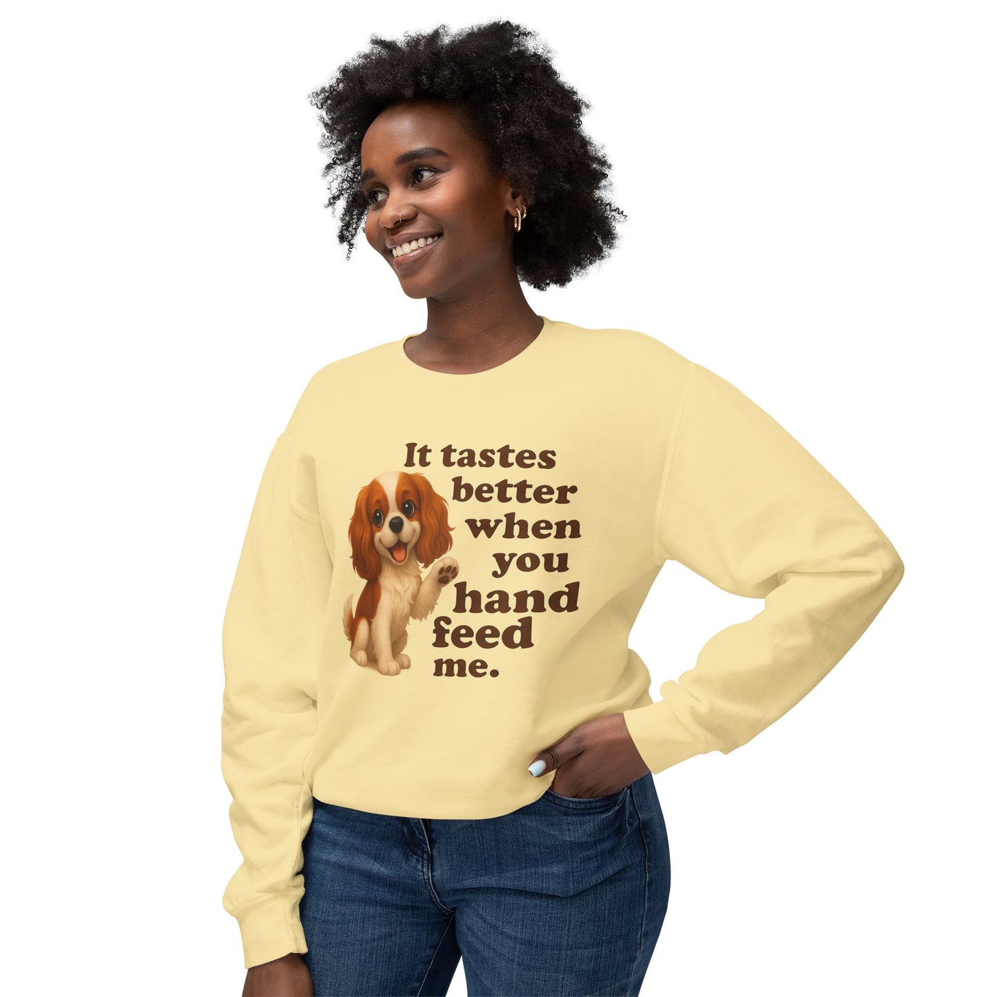It Tastes Better When You Hand Feed Me Unisex Lightweight Crewneck Sweatshirt
