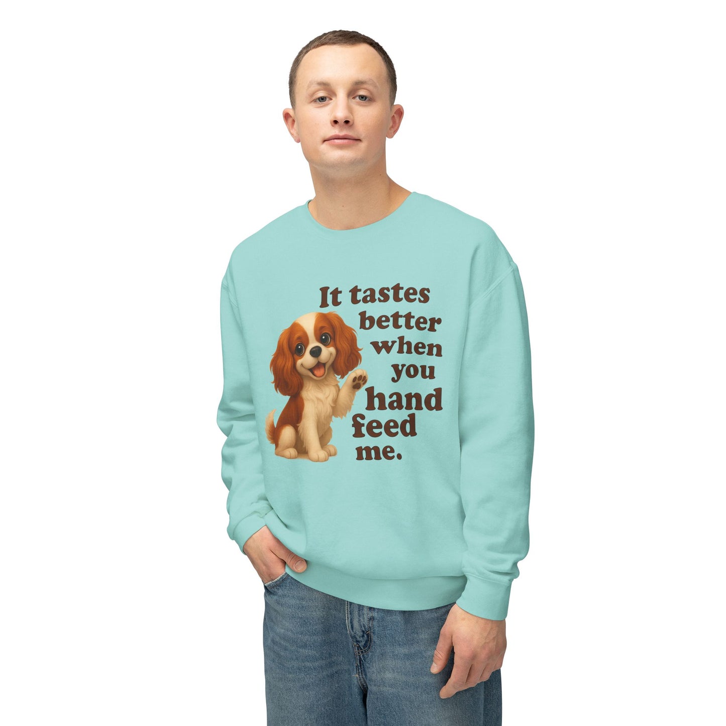 It Tastes Better When You Hand Feed Me Unisex Lightweight Crewneck Sweatshirt