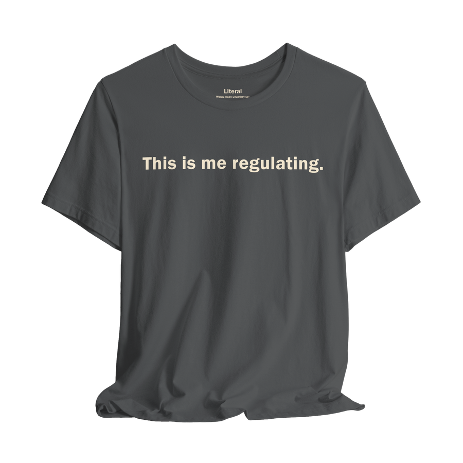 Regulating — Unisex T-Shirt