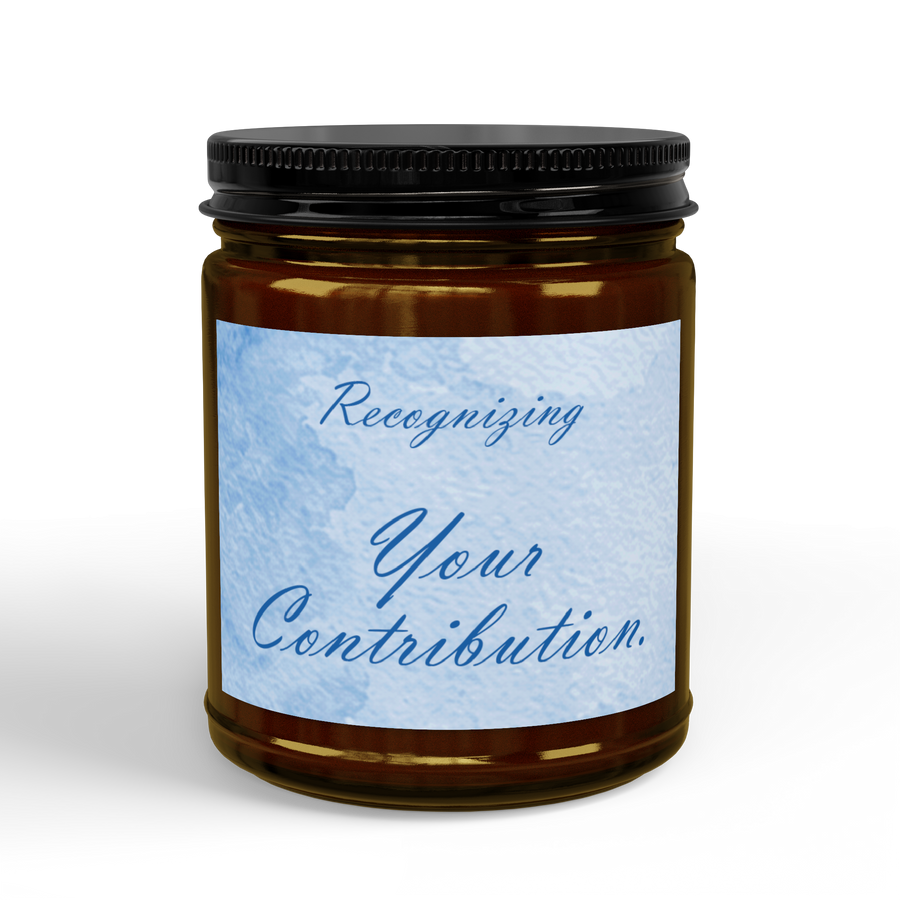 Recognizing Your Contribution — Soy Candle, 4 oz & 9 oz