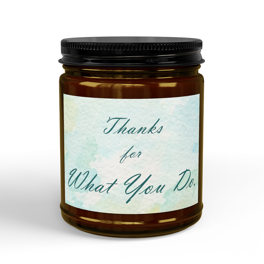 Thanks for What You Do — Soy Candle, 4 oz & 9 oz