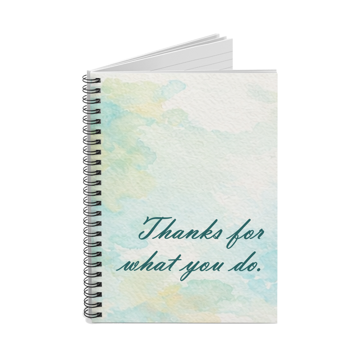 Thanks for What You Do — Spiral Notebook