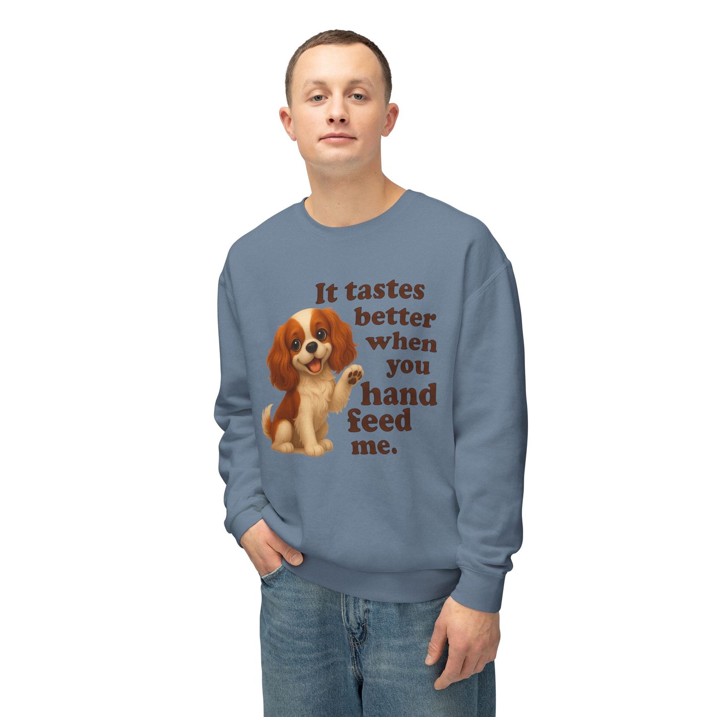 It Tastes Better When You Hand Feed Me Unisex Lightweight Crewneck Sweatshirt